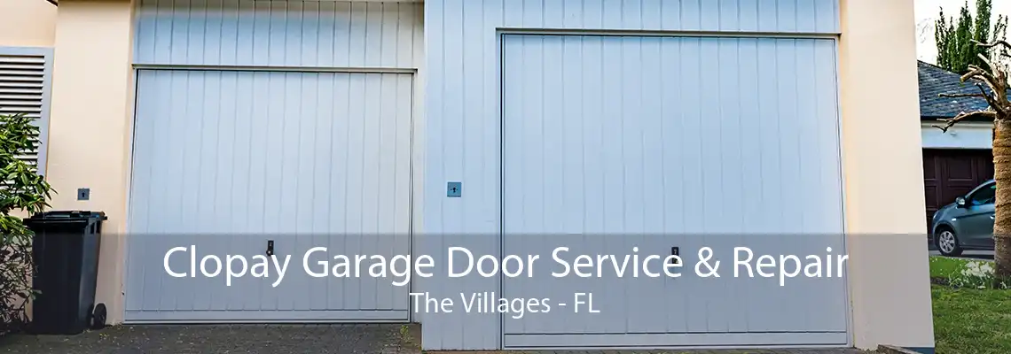 Clopay Garage Door Service & Repair The Villages - FL
