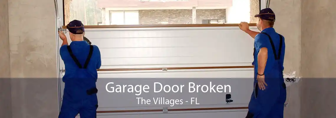 Garage Door Broken The Villages - FL