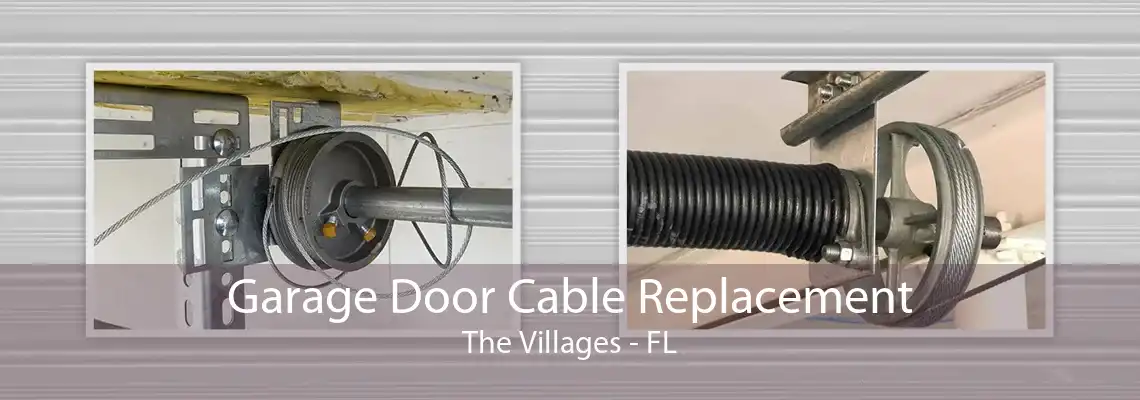 Garage Door Cable Replacement The Villages - FL