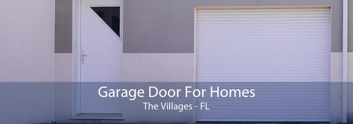 Garage Door For Homes The Villages - FL
