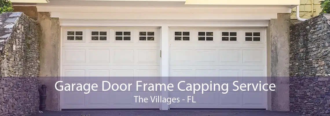 Garage Door Frame Capping Service The Villages - FL