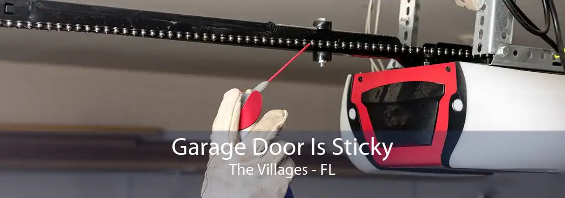 Garage Door Is Sticky The Villages - FL