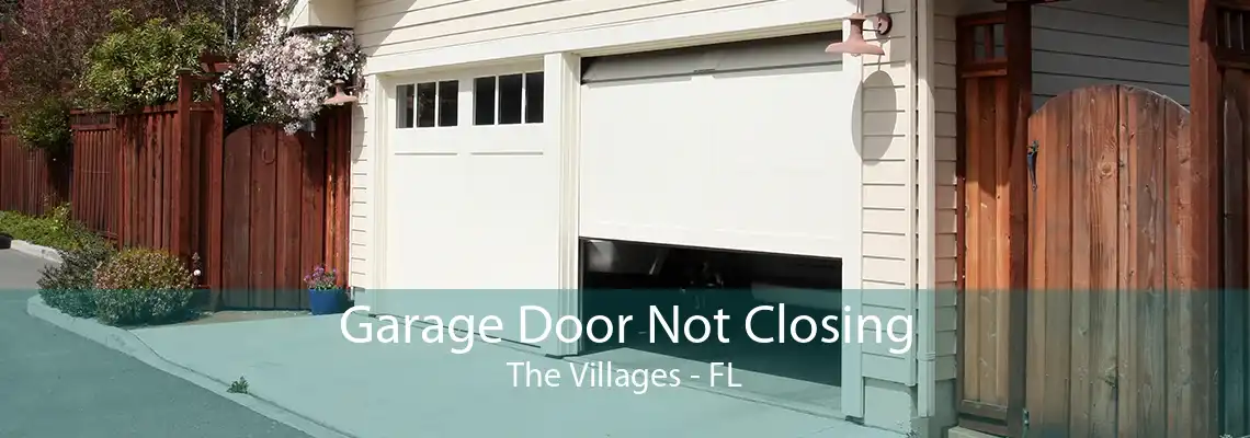 Garage Door Not Closing The Villages - FL