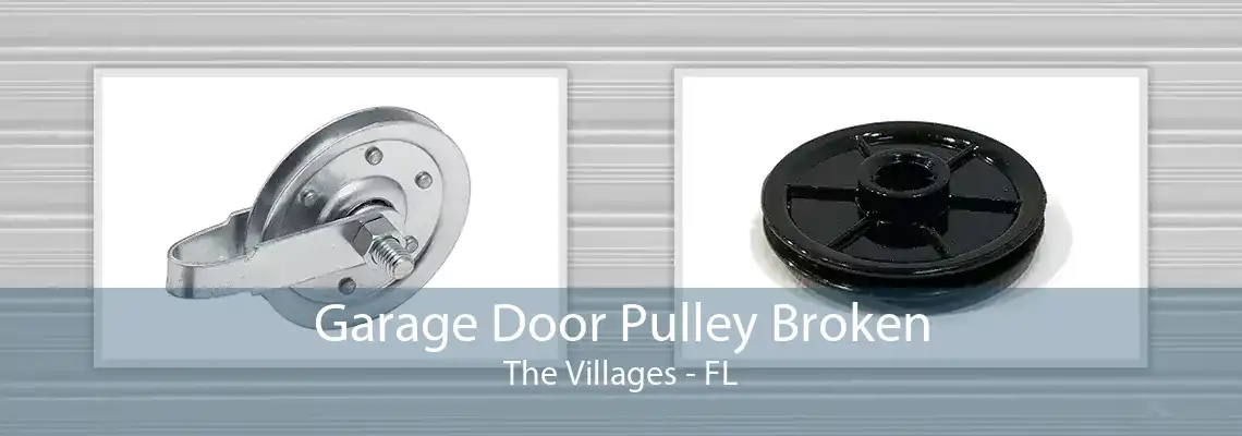 Garage Door Pulley Broken The Villages - FL