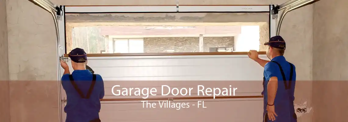 Garage Door Repair The Villages - FL