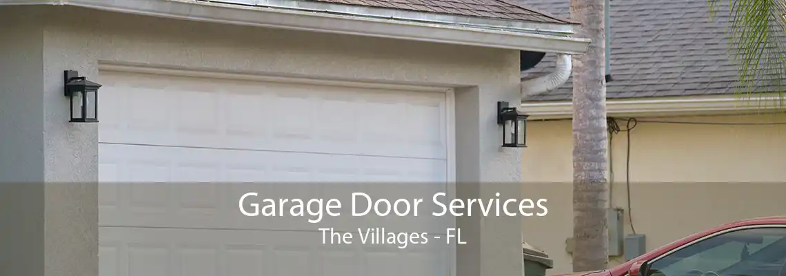 Garage Door Services The Villages - FL