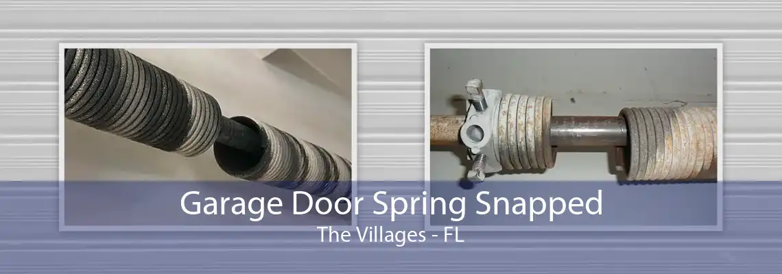 Garage Door Spring Snapped The Villages - FL