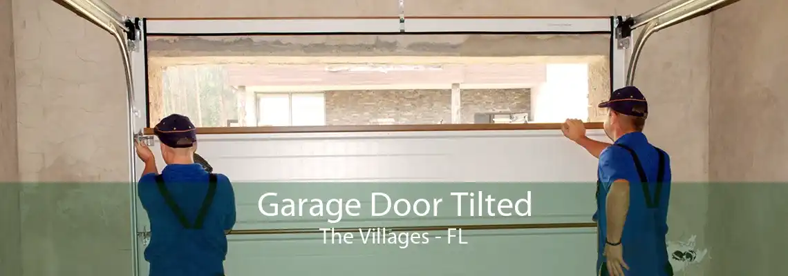 Garage Door Tilted The Villages - FL