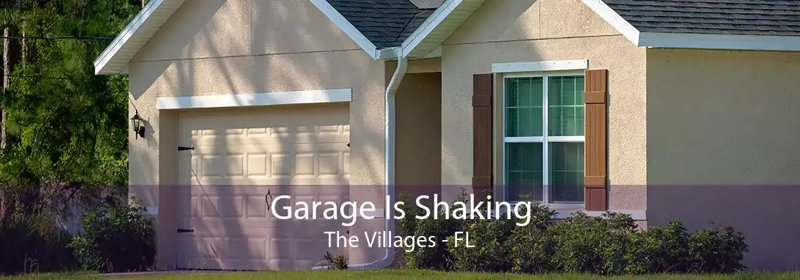 Garage Is Shaking The Villages - FL