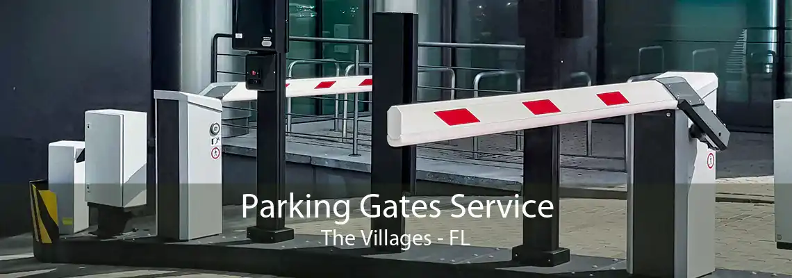 Parking Gates Service The Villages - FL