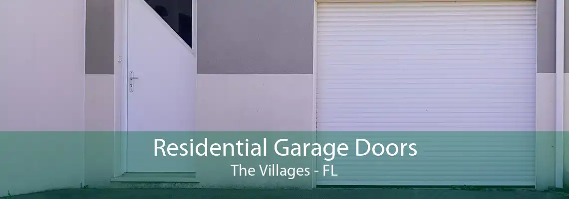 Residential Garage Doors The Villages - FL