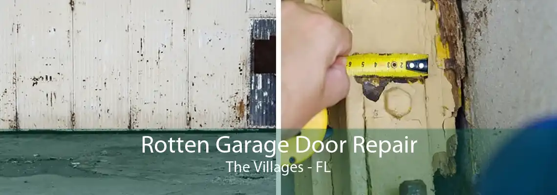 Rotten Garage Door Repair The Villages - FL