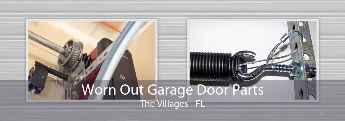 Worn Out Garage Door Parts The Villages - FL